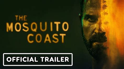 yesmovies the mosquito coast|The Mosquito Coast — Official Trailer .